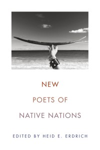 new poets of native nations erdrich whr reveiw cordeiro